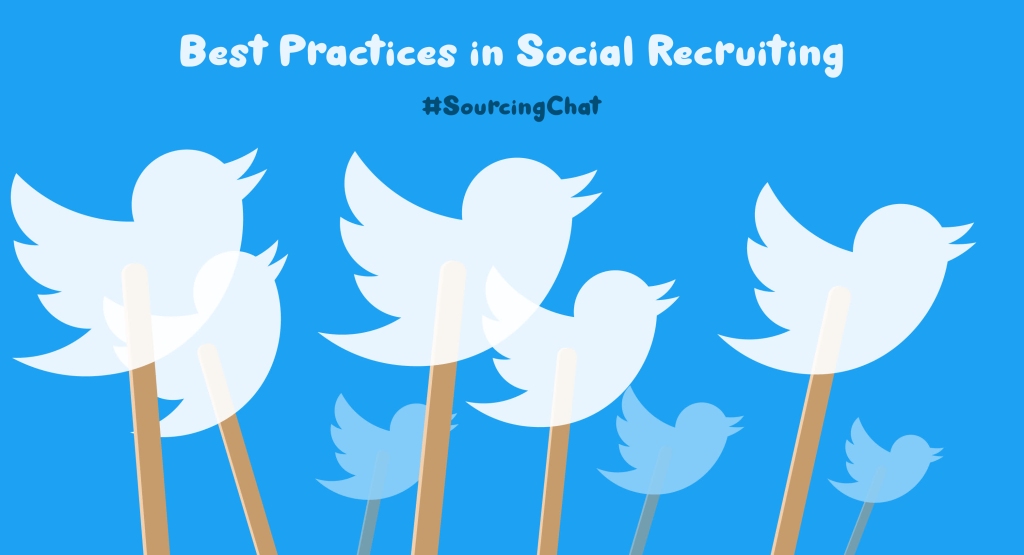 Top Tweets of the Sourcing Chat – Best Practices in Social Recruiting
